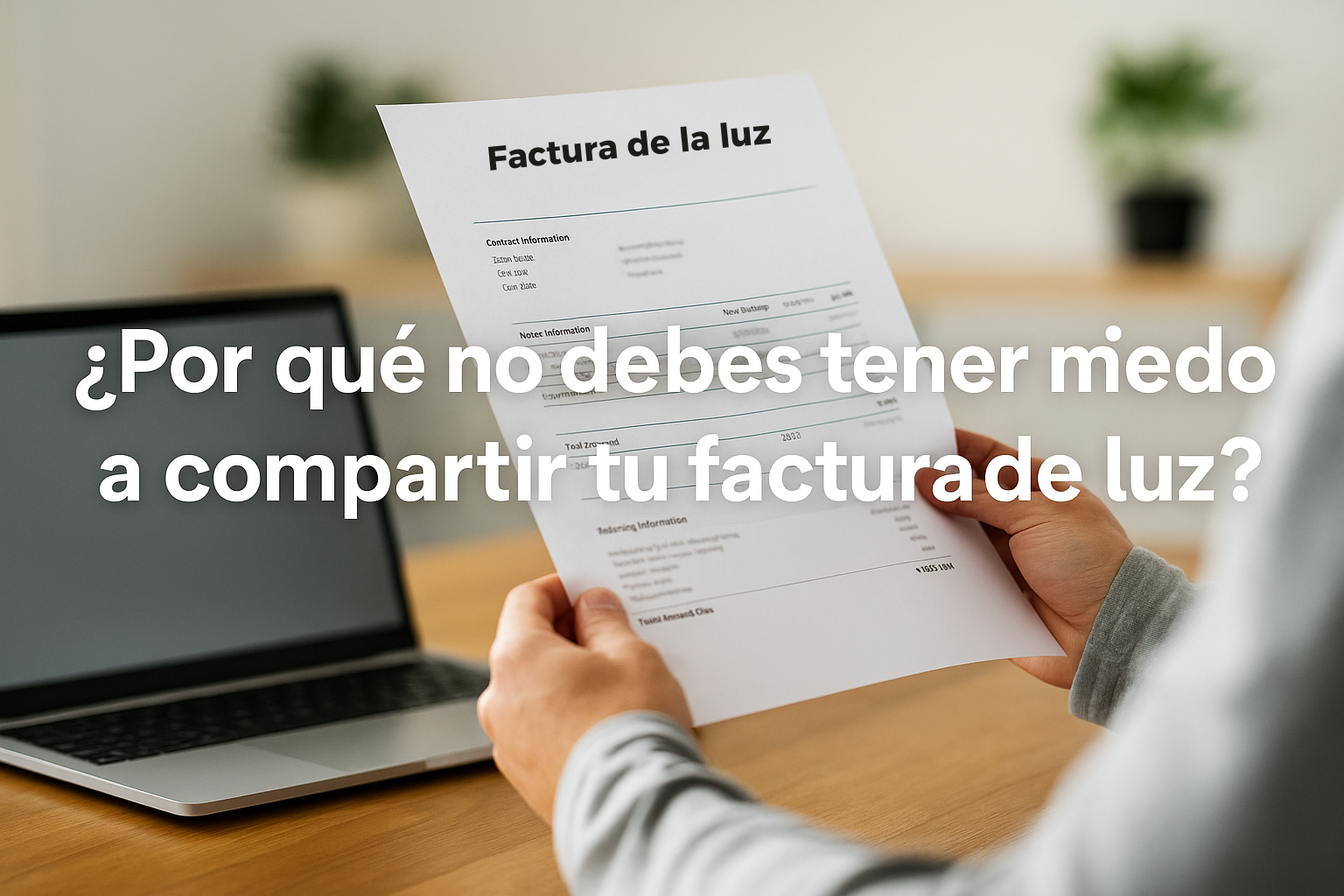 ¿Por qué no debes tener miedo a compartir tu factura de la luz?